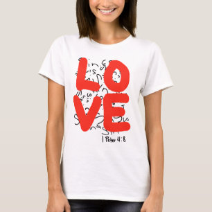 Love covers a multitude of sin T-Shirt