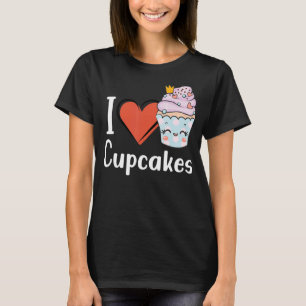 Love Cupcake Baking Delicious Cupcake Love T-Shirt
