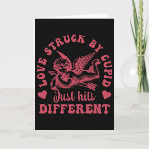 Love Cupid Struck By Just Hits Different Valentine Card