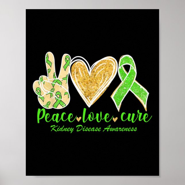 Love Cure Green Ribbon Kidney Disease Awareness 1  Poster (Front)