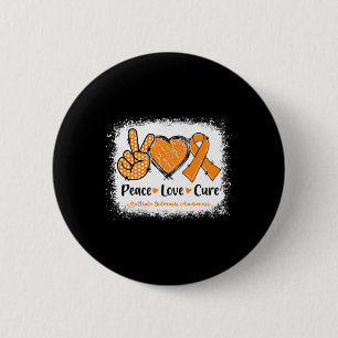 Love Cure Multiple Sclerosis Ms Awareness Orange  2 Inch Round Button