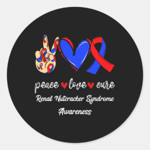 Love Cure Renal Nutcracker Syndrome Awareness  Classic Round Sticker