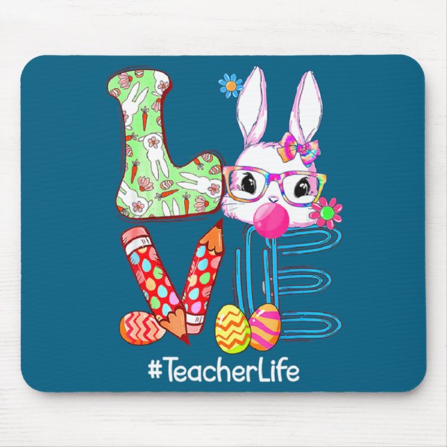 Love Cute Easter Teacher Life Bunny Easter Mouse Pad (Front)