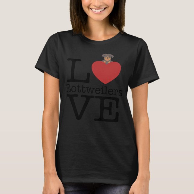 Love Cute Rottweilers T-Shirt (Front)