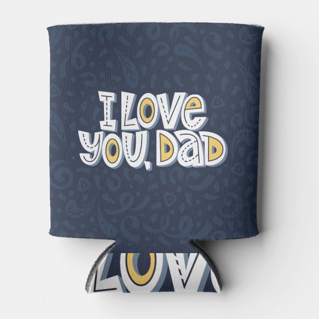 Love Dad: Bright Typography Quote. Can Cooler (Front)