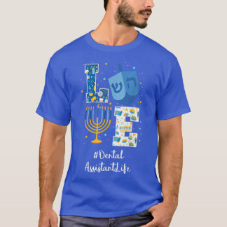 Love DENTAL ASSISTANT Hanukkah Jewish Chanukah Han T-Shirt