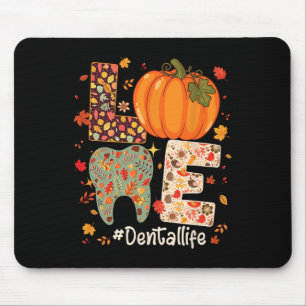 Love Dental Life Pumpkin Tooth Dentist Fall Thanks Mouse Pad