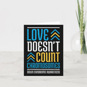 Love Doesnt Count Chromosomes Down Syndrome Awaren Card