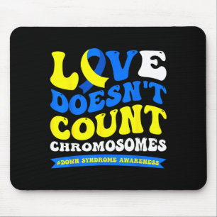 Love doesn't count chromosomes world down syndrome mouse pad