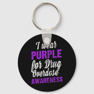 Love Drug Overdose Awareness I Wear Purple Pun  Keychain