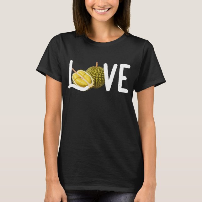 Love Durian T-Shirt (Front)