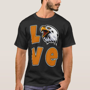 Love Eagles Birds Of Prey Eagle T-Shirt