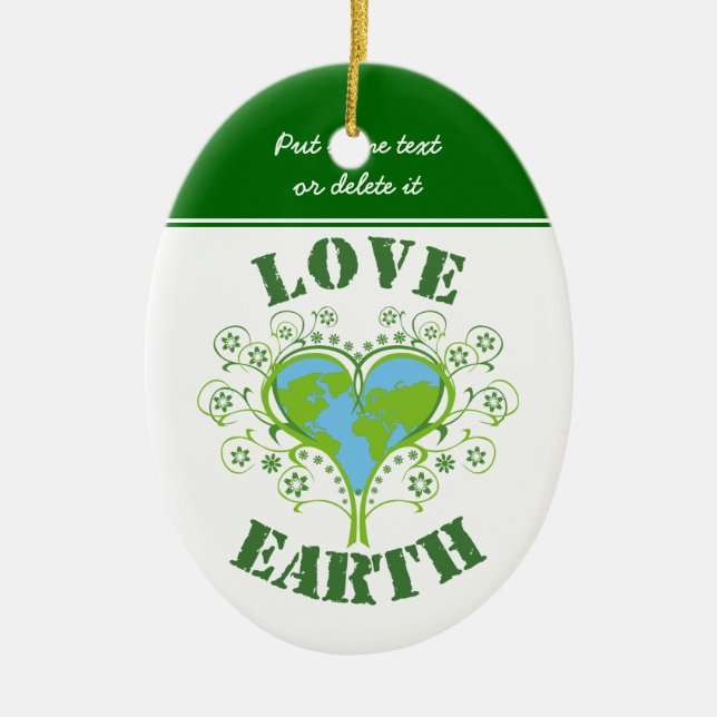 Love Earth Day Ceramic Ornament (Front)