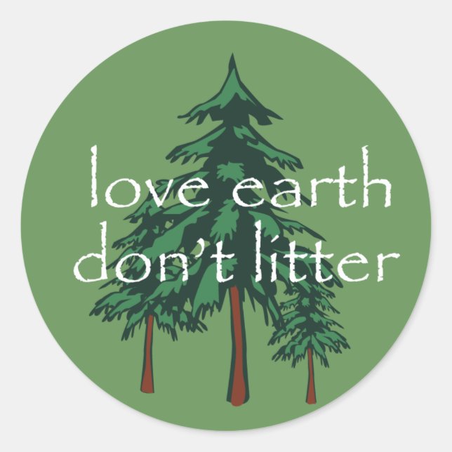 Love Earth Don't Litter Classic Round Sticker (Front)