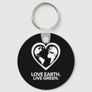 Love Earth, Live Green Nature Lover Earth Day Keychain