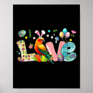 Love Easter Bunny Sun Conure Hunting Eggs Flowers Poster