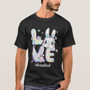 Love Easter Preschool Teacher Bunny Cute Face Happ T-Shirt