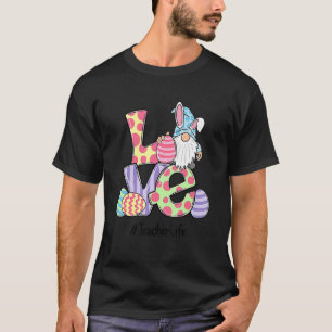 Love Easter Teacher Life Gnomes Teacher Easter 202 T-Shirt