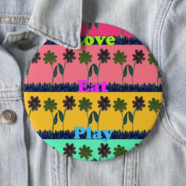 Love Eat Play Art Print 6 Inch Round Button (In Situ)