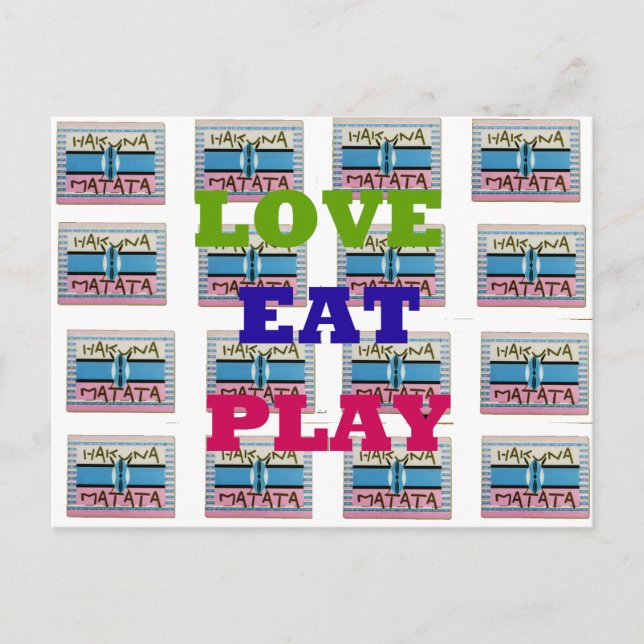 Love Eat Play Hakuna Matata Art Print Postcard (Front)
