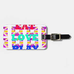 Love  Eat Play olors Luggage Tag