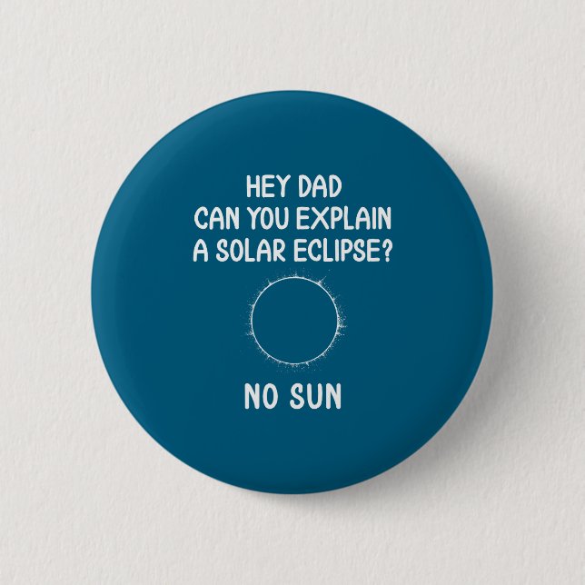 Love Eclipse Solar Sun Totality Astronomy 2 Inch Round Button (Front)