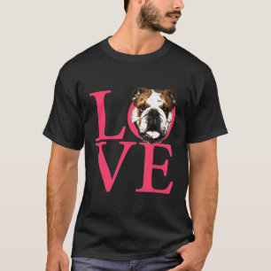 Love English Bulldog T-Shirt