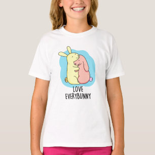 Love Every Bunny Funny Rabbit Pun  T-Shirt