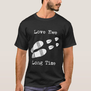 Love Ewe Long Time T-Shirt