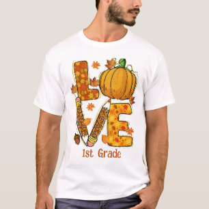 LOVE Fall themed  1st grade teacher  T-Shirt
