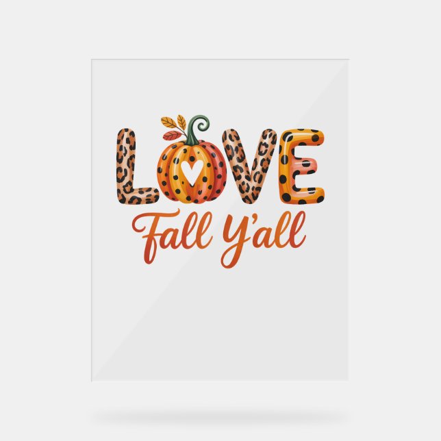 Love Fall Y'all Fall Acrylic Sign (Front)
