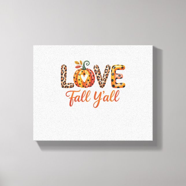 Love Fall Y'all Fall Canvas Print (Front)