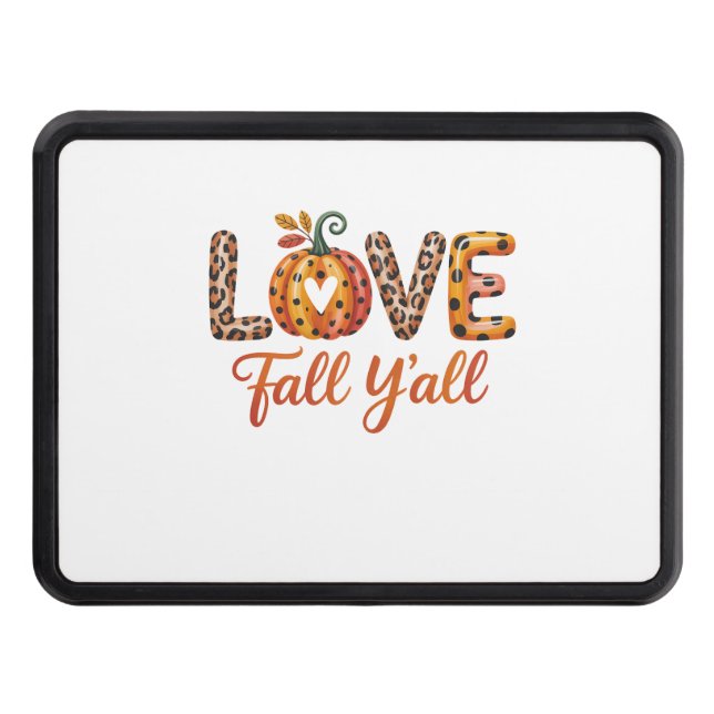 Love Fall Y'all Fall Trailer Hitch Cover (Front)