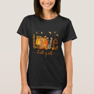 Love Fall Y'all Pumpkin Leopard Fall Leaves Thanks T-Shirt