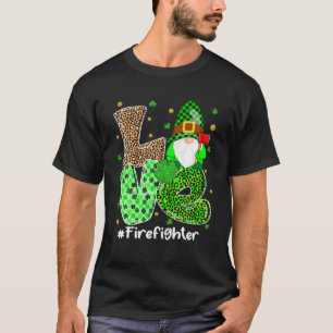 LOVE Firefighter Gnomes St Patricks Day Irish Gnom T-Shirt