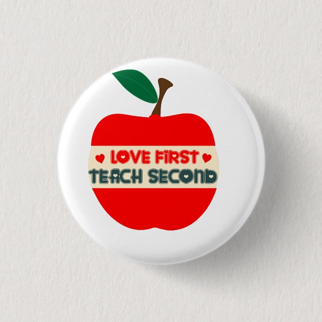 LOVE FIRST TEACH SECOND T-Shirt Tote Bag 1 Inch Round Button (Front)