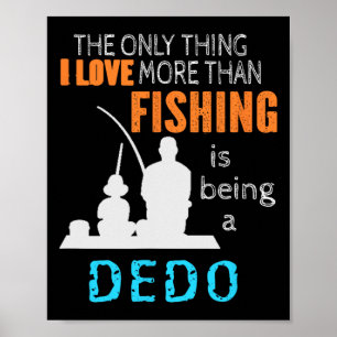 Love Fishing Dedo Macedonian Ukrainian Bulgarian G Poster