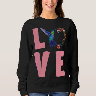 Love Floral Hummingbirds Bird Watching Hummingbir Sweatshirt