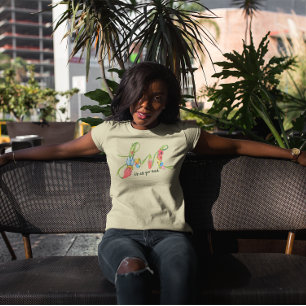 Love Flowers All You Need T-Shirt