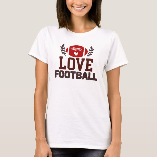 Love Footbal T-Shirt (Front)