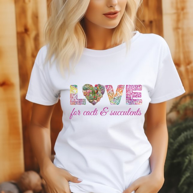 Love For Cacti And Succulents T-Shirt (Creator Uploaded)