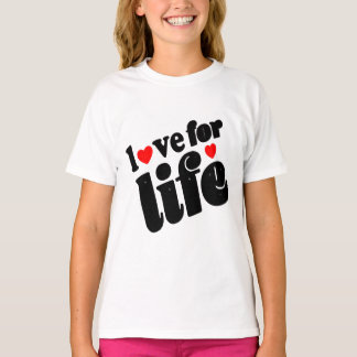 love for life T-Shirt
