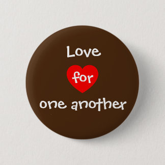 Love for one another 2 inch round button