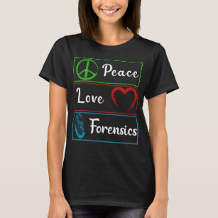 Love Forensic Science DNA Investigator T-Shirt