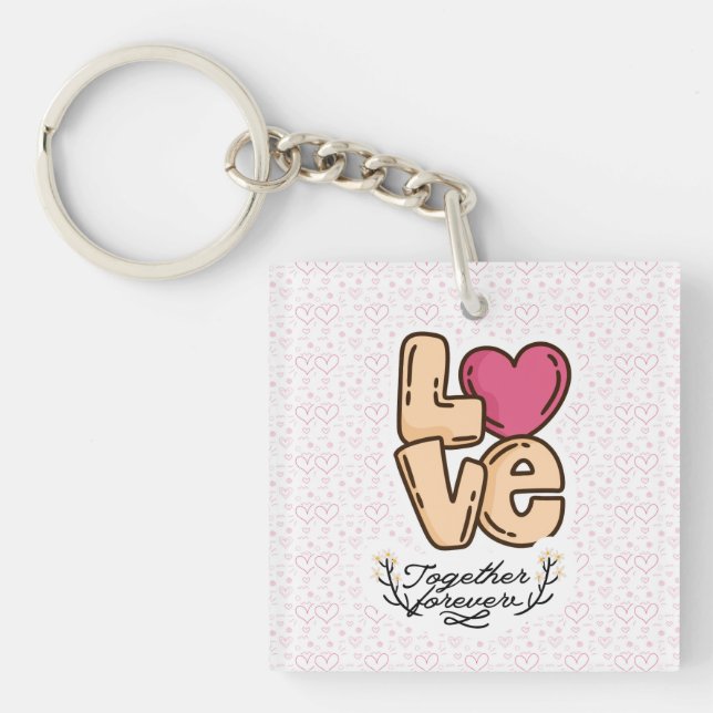 love forever together quote  keychain (Front)