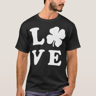 LOVE Four Leaf Clover Shamrock Typography St Patri T-Shirt