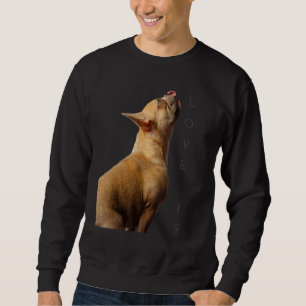 Love French Bulldog Frenchie Mom Dad Dog Puppy Pe Sweatshirt