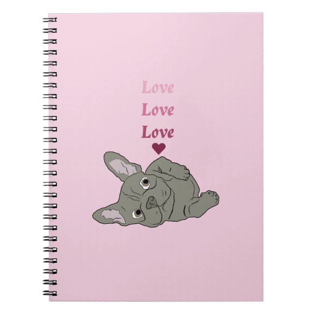 Love French Bulldog Notebook (Front)