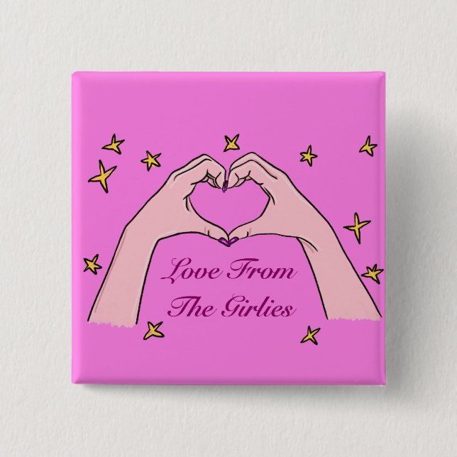 Love From The Girlies Badge 2 Inch Square Button (Front)