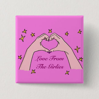 Love From The Girlies Badge 2 Inch Square Button